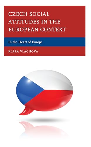 Czech Social Attitudes in the European Context: In the Heart of Europe von Lexington Books